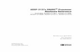 ADSP-2137x SHARC Processor Hardware Referencea ADSP-2137x SHARC® Processor Hardware Reference Includes ADSP-21367, ADSP-21368, ADSP-21369, ADSP-21371, ADSP-21375 Revision 2.2, April