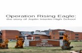 Operation Rising EagleJoplin certainly has something very special going for it. --Homeland Security Secretary Janet Napolitano Homeland Security Secretary Janet Napolitano traveled