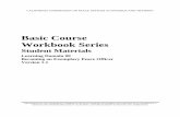 Basic Course Workbook Series - CA Commission on Peace ... · Basic Course Workbook Series Student Materials Learning Domain 00 Becoming an Exemplary Peace Officer Version 1.1 ...