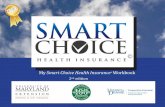 Smart Choice Health Insurance Workbook - Union Hospital · My Smart Choice Health Insurance© Workbook (2nd ed. Centennial, 2014). ... 3 8/14/14 There are three important questions
