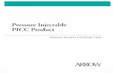 Pressure Injectable PICC Product - TeleflexPressure Injectable PICC Product Product Description The Arrow® Pressure Injectable PICC is a peripherally inserted central venous catheter