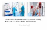 The Role Of Point of Care Coagulation Testing (POCCT) in ...iacld.ir/DL/co/14/transfusion/theroleofpoccoagulationtestinginpatient... · Overview PBM , bleeding management, Coagulation
