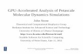 GPU-Accelerated Analysis of Petascale Molecular Dynamics ... · GPU-Accelerated Analysis of Petascale Molecular Dynamics Simulations John Stone ... • Dynamic load balancing: ...