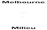 Milieu ... Milieu Property is inspired by Melbourneâ€™s milieu and aims to contribute to its social