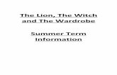 The Lion, The Witch and The Wardrobe Summer Term Information · The Lion, The Witch and The Wardrobe Summer Term Information . Rehearsal Schedule ... Full cast Sc 10 – Witch and