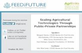 Scaling Agricultural #AgEvents Technologies Through Public ... · Technologies Through Public-Private Partnerships . Speakers . Margaret Spears, USAID Bureau for Food Security . ...