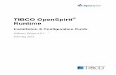 TIBCO OpenSpirit Runtime - TIBCO Software...The OpenSpirit runtime is the software infrastructure and services needed to connect applications to data and to other applications. The