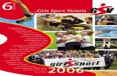 Girls Sport Victoria · Girls Sport Victoria Magazine 2005 3 T A YEAR! Star of the Sea College continued their dominance on the Track and Field and have now won every Division One