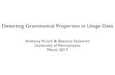Detecting Grammatical Properties in Usage Datakroch/handouts/K-and-S-DGfS2017.pdf · Detecting Grammatical Properties in Usage Data Anthony Kroch & Beatrice Santorini University of