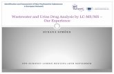 Wastewater and Urine Drug Analysis by LC-MS/MS Our Experience€¦ · Identification and Assessment of New Psychoactive Substances: A European Network Real Sample0 Data Total number