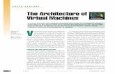 The Architecture of Virtual Machines · The Architecture of Virtual Machines V irtualization has become an important tool in computer system design, and vir-tual machines are used