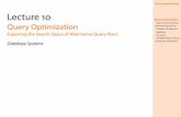 Query Optimization Lecture10 - Query Optimization Query Optimization Search Space Illustration Dynamic