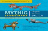 MYTHIC Dragons, creatures · Imagination Mythic creatures are evidence of the uniquely human capacity for symbolic expression: the ability to express abstract thoughts about our world