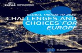 GLOBAL TRENDS TO 2030 CHALLENGES AND CHOICES FOR EUROPE · yields more than 97 million results, all more or less claiming similar things: that 2030 will see a more connected, yet