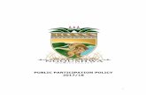PUBLIC PARTICIPATION POLICY 2017/18 · 4.2.1 Preparation of the Integrated Development Plan 7 4.2.2 Participation in the IDP Process 7 4.3 Implications of a Public Participation Policy