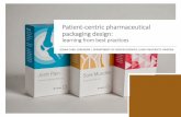 Patient-centric pharmaceutical packaging design · Giana Lorenzini PHD CANDIDATE, PACKAGING LOGISTICS DEPARTMENT OF DESIGN SCIENCES, LUND UNIVERSITY, SWEDEN Contact: giana.lorenzini@plog.lth.se
