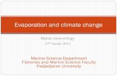 Evaporation and climate change - Universitas Padjadjaranblogs.unpad.ac.id/myawaludin/files/2011/10/meteorola1.pdf · Evaporation Evaporation is the phenomenon where a substance is