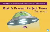 Past & Present Perfect Tense - files.schudio.com · present, we need to use the present perfect tense. Timmy wasin his spaceship for twenty years. Timmy washas been in his spaceship