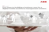 Five steps to building a business case for a digital ... · WHITE PAPER FIVE STEPS TO BUILDING A BUSINESS CASE FOR A DIGITAL MOBILE WFM SOLUTION 5 Regulated industries are frequently