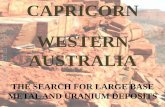CAPRICORN WESTERN - ASX• Regional broad spaced surface geochemical sampling • Up to 5,140ppm Zinc • Up to 998ppm Copper • Up to 925ppm Uranium • Up to 8.9% Barium. Current2008