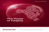 The Power of Insights - Equifax · The Power of Insights. Equifax is a global information solutions company that ... technology, and industry expertise to power organizations and