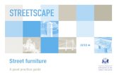 Streetscape Street furniture · The predominant element of street furniture in any street is the street lighting. For this reason we will generally co-ordinate any other items of