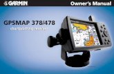 GPSMAP 378/478 Owner's Manual - Garmin, ACR, Humminbird ... · The GPSMAP 378/478 is waterproof to IEC Standard 60529 IPX7. It can withstand immersion in 1 meter of water for 30 minutes.