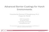 Advanced Barrier Coatings for Harsh Environments · 2016-06-17 · Advanced Barrier Coatings for Harsh Environments Presented by Shannan O’Shaughnessy, Ph.D. Project ID: PD132.