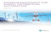 Power Management for Energy Distribution Automation · 2020-05-04 · 4 The Energy Automation System 4 The Technology Enablers 5 The Challenges 5 Challenge 1: Higher Energy Efficiency