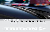 Vehicle Application List · ear Tridon FlexBlade ® Tridon CurveBlade ™ Complete Blade Metal Rail Re˜ll Plastic Back Re˜ll ... BMW 1600, 1602, 1800 - E10 1967 1973 TBL15 TBL15