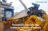Thermoplastic Composite Pipe: Enabler for Enhanced Oil ... von onn… · • System must allow all current directions; vessel cannot always be turned Vessel motions can result in