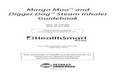 Margo MooTM and Digger DogTM Steam Inhaler Guidebook · Margo MooTM and Digger DogTM Steam Inhaler Guidebook Item 40-750-000 Item 40-751-000 Please read this guidebook completely