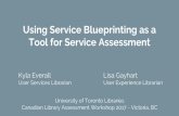 Using Service Blueprinting as a - Canadian Association of ...€¦ · Using Service Blueprinting as a Tool for Service Assessment University of Toronto Libraries Canadian Library