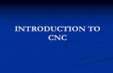 INTRODUCTION TO CNC - Islamic University of Gazasite.iugaza.edu.ps/jalaydi/files/2010/02/INTRODUCTION_TO_CNC.pdf · MACHINING CENTER CUTTING TOOLS (cont’d) Drills, Taps, and Reamers