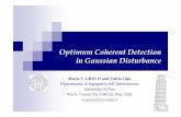 Optimum Coherent Detection in Gaussian Disturbance · Optimum Coherent Detection in Gaussian Disturbance Maria S. GRECO and Fulvio Gini ... The detection is a binary hypothesis problem