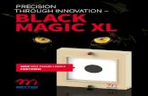 PrecISIon through Black InnoVatIon – Magic Xl · 2018-12-10 · PrecISIon through Black InnoVatIon – Magic Xl Now iSSf PHASE i AND ii cERTiFiED! Black Magic Xl – oPtIcal, robuSt