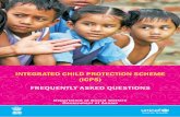 INTEGRATED CHILD PROTECTION SCHEME (ICPS) FREQUENTLY … · The development of Frequently Asked Questions (FAQ) on the Integrated Child Protection Scheme (ICPS) is an important step
