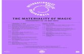 THE MATERIALITY OF MAGIC · THE MATERIALITY OF MAGIC CONFERENCE 24– 25 MAY 2012 THURSDAY, 24 MAY 09.15 Dietrich Boschung (Cologne) / Jan N. Bremmer (Groningen) >LSJVTL (KKYLZZ 0U[YVK\J[PVU