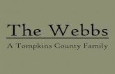The Webbs - The History Center in Tompkins County · The Webbs A Tompkins County Family. In honor of our county’s bicentennial The History Center is celebrating one long-established