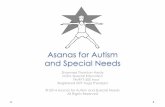 Asanas for Autism and Special Needs - BOOST Conference for Autism a… · Benefits of yoga for children with Special Needs • Self-Confidence • Increases language and communication
