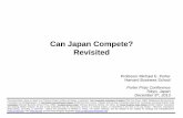 Can Japan Compete? Revisited - Michael Porter · This presentation draws on ideas from Professor Porter’s articles and books, in particular, The Competitive Advantage of Nations