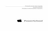 PowerLunch User Guide PowerSchool Student Information System Use PowerSchool Help to learn the PowerSchool