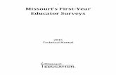 1 Missouri’s First-Year Educator Surveys · Colleges for Teacher Education (MACTE) to solicit participation in an item validation survey. The purpose of the survey was to gather