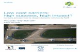 Low cost carriers: high success, high impact?€¦ · oferta disponível, entre 1999 e 2007. Apesar da oferta distintiva e de qualidade oferecida por estes estabelecimentos, a procura