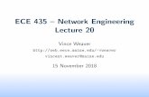 ECE 435 { Network Engineering Lecture 20web.eece.maine.edu/~Vweaver/Classes/Ece435_2018f/Ece435_lec20.pdf2-bit bus. Fewer signal wires. 100BASE-TX: 2 pairs. One pair 100MB each direction,