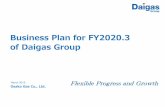 Business Plan for FY2020.3 of Daigas Group · 1 . Activity policy for FY2020.3. Flexible Progress and Growth [Points of activity] ①Accelerate activities leading to the realization