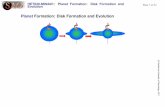 PlanetFormation: Disk Formation and Evolution · a general planet formation paradigm should be able to understand the formation of the extrasolar planets as well. In this Activity