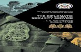 THE DIPLOMATIC SECURITY SERVICEThe Diplomatic Security Service U.S. Diplomacy’s Global Force 14 15 U.S. passports and visas are among the most valuable documents in the world. Terrorists