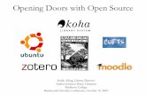 Opening Doors with Open Source - Dartmouth Collegebiomed/services.htmld/OctCon... · Opening Doors with Open Source. Emily Alling, Library Director. Amber Johnson Hunt, Librarian.