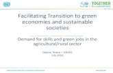 Facilitating Transition to green economies and sustainable ... · Facilitating Transition to green economies and sustainable societies Demand for skills and green jobs in the agricultural/rural